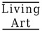 Living Art Patrons