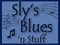 Sly's Blues n Stuff