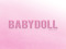 BabyDoll. <3 Update Group