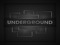 ..:UNDERGROUND:.. ..:UNDERGROUND:..