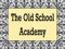 Old School Academy & Mansion