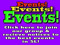Events! Events! Events! Events! Events! Events!