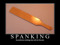 *needs a spanking*