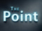 THE POINT EVENT THE POINT EVENT