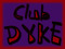 Club Dyke Club Dyke