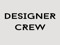 Designer Crew