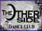~ThE OtHeRSiDe DaNcE cLuB~ ~ThE OtHeRSiDe DaNcE cLuB~