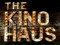 The Kino Haus