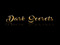 Dark Secrets - Update Group Dark Secrets - Update Group