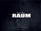 ::RAUM::