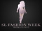  SL Fashion Week