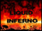 Liquid Inferno V.I.P. Liquid Inferno V.I.P.