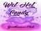 Wet Hot Candy V.I.P