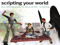 Scripting Your World Scripting Your World
