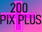 200 PIX PLUS
