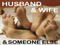 Husband & Wife & Someone Else Husband & Wife & Someone Else