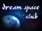 Dream Space Club