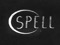: SPELL : : SPELL :