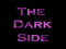 The Dark Side