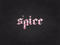 SPICE. SPICE.