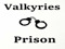 Valkyries Prison Valkyries Prison