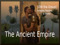 The Ancient Empire The Ancient Empire