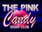 The Pink Candy Night Club The Pink Candy Night Club