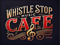 Whistle Stop Music Cafe Whistle Stop Music Cafe