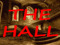 *** The Hall *** *** The Hall ***