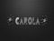 *CAROLA* *CAROLA*