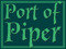 Port of Piper Patrons