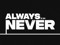 Always Never. Mainstore [under construction]