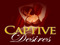 ..::~Captive Desires~::.. ..::~Captive Desires~::..