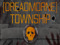{Dreadmorne Township} {Dreadmorne Township}