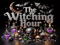The Witching Hours