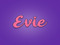 EVIE.