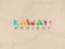 The Kawaii Project
