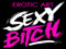 :: SEXY BITCH :: FRANCHISE