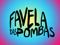 ~ FAVELA DAS POMBAS ~ VIP 