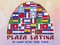 PLAZA LATINA