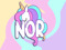 NOR UNICORNS NOR UNICORNS