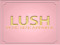 LUSH VIP Customers LUSH VIP Customers