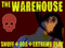 The Warehouse - Snuff + EOA + Extreme Play
