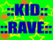 ::KID RAVE::