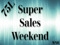 Super Sales Weekend & WNR Shoppers