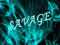 ~Savage VIP~