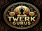 .:||TWERK GURUS||:.