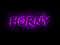 "HORNY"