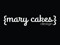 {mary cakes} design {mary cakes} design