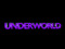 "UNDERWORLD" Management